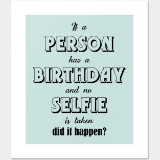 If a person has a birthday Posters and Art